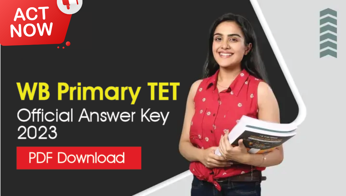 TET 2023 WBBPE Primary Final Answer Key Released – Download Now! 2025