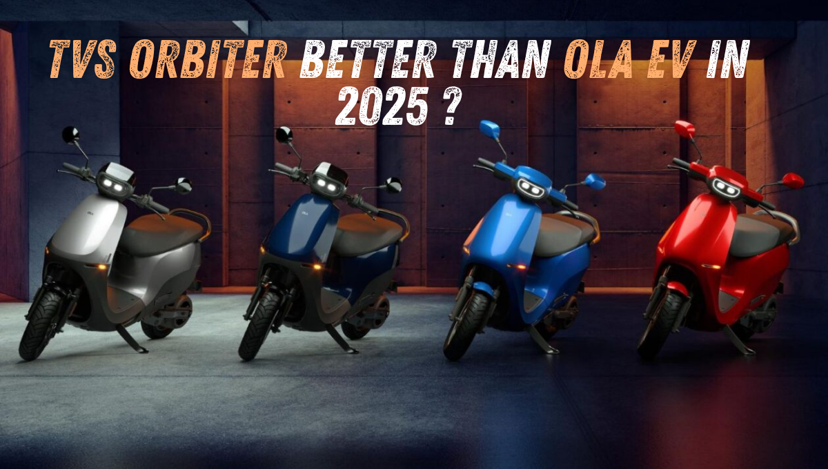 TVS Orbiter Better Than Ola EV in 2025