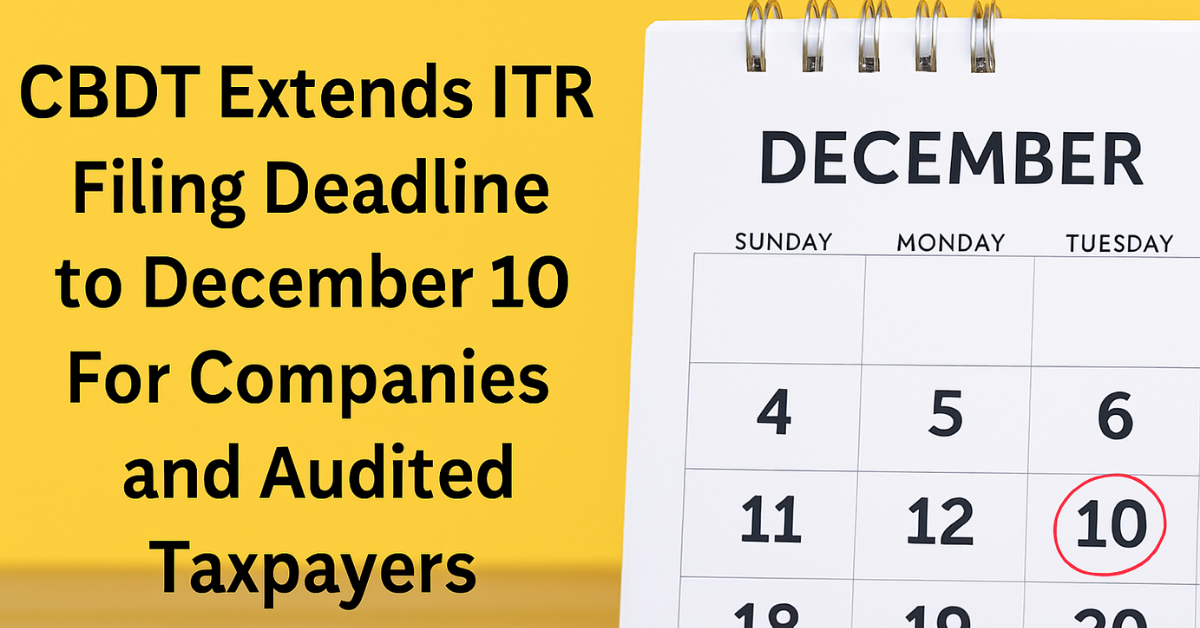 CBDT Extends ITR Filing Deadline