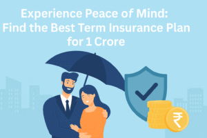Secure Your Family’s Future with the Best Term Insurance Plan for 1 Crore in 2025